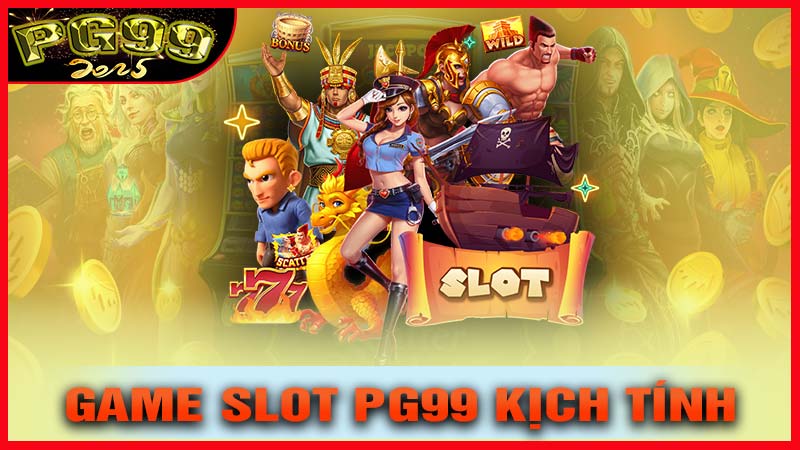 Game slot pg99 kịch tính 