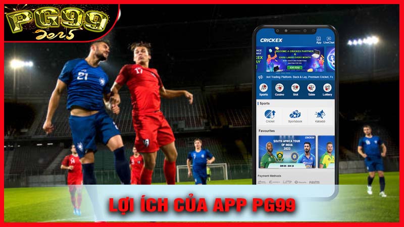 Những Lợi Ích Nổi Bật Khi Tải App PG99