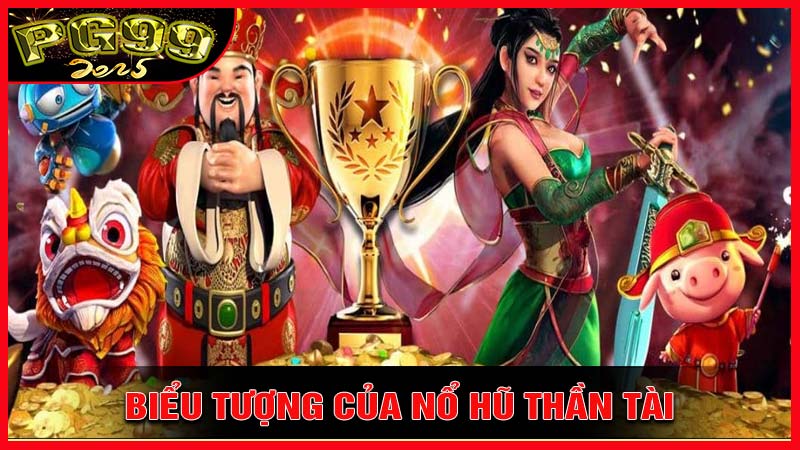 Những biểu tượng của Nổ Hũ Thần Tài