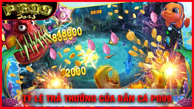 Tỷ Lệ Trả Thưởng Của Bắn Cá PG99